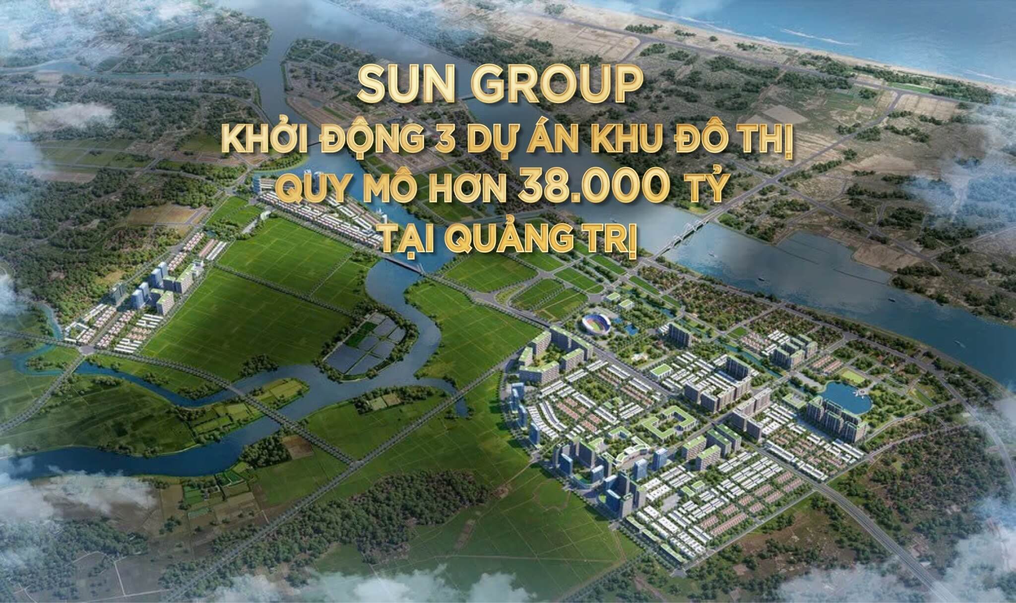 Các dự án Sun Group tổng quy mô 38.000 tỷ đồng.